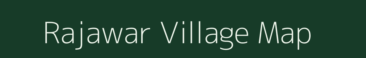 Rajawar village map in Bihar