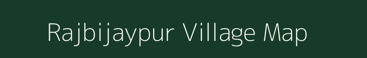 Rajbijaypur village map in Jharkhand