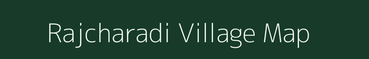 Rajcharadi village map in Gujarat