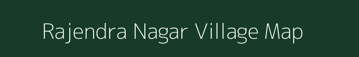 Rajendra Nagar village map in Chhattisgarh