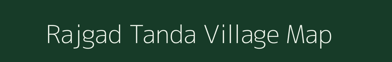 Rajgad Tanda village map in Maharashtra