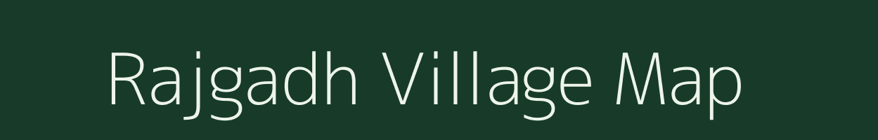 Rajgadh village map in Gujarat