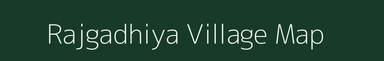 Rajgadhiya village map in Madhya Pradesh