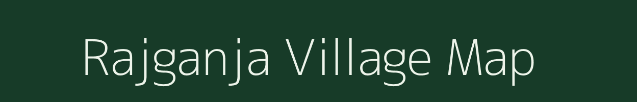 Rajganja village map in West Bengal