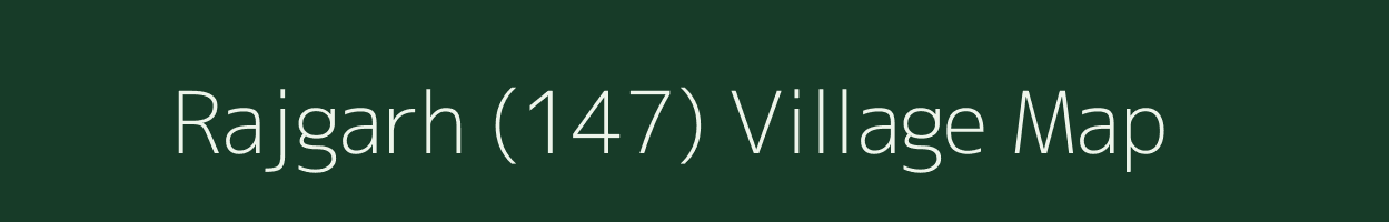 Rajgarh (147) village map in Punjab