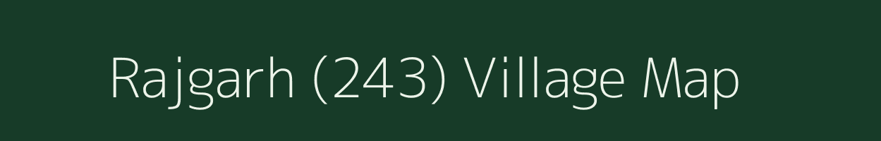 Rajgarh (243) village map in Punjab