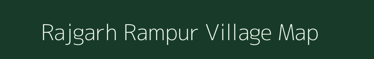 Rajgarh Rampur village map in Assam