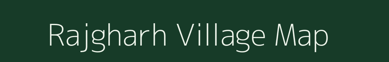 Rajgharh village map in Uttar Pradesh