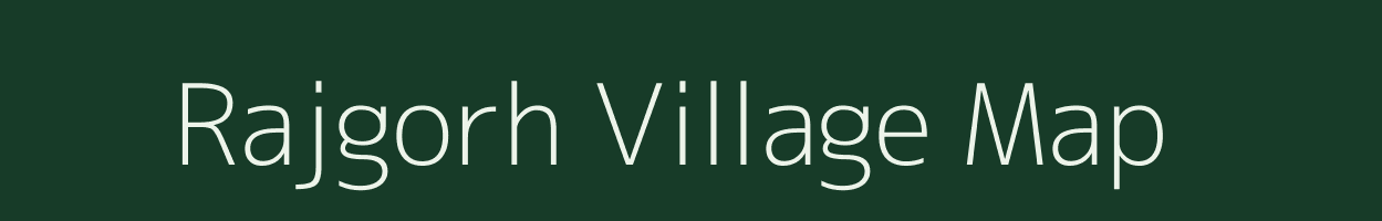 Rajgorh village map in Assam