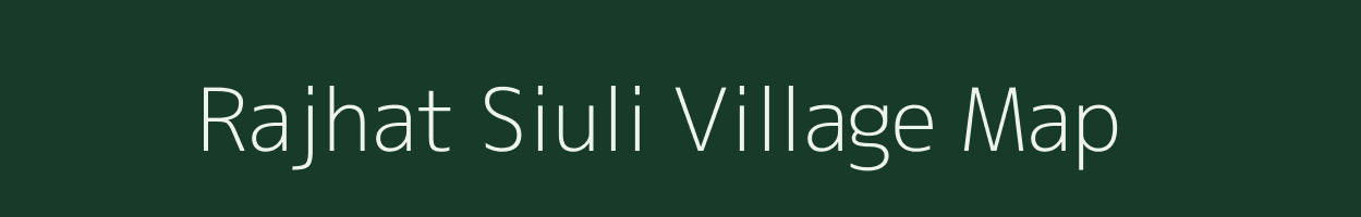 Rajhat Siuli village map in West Bengal