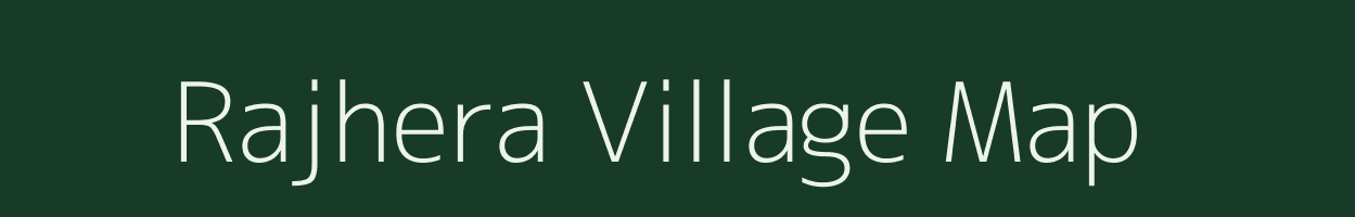 Rajhera village map in Uttar Pradesh