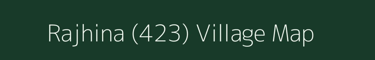 Rajhina (423) village map in Himachal Pradesh