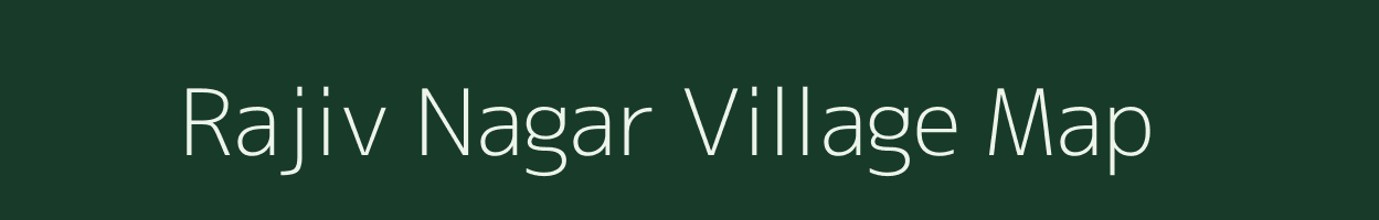 Rajiv Nagar village map in Rajasthan