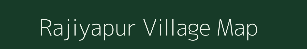 Rajiyapur village map in Uttar Pradesh