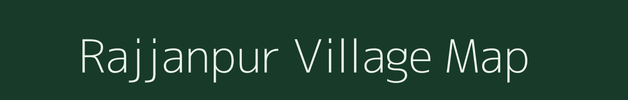 Rajjanpur village map in Uttar Pradesh