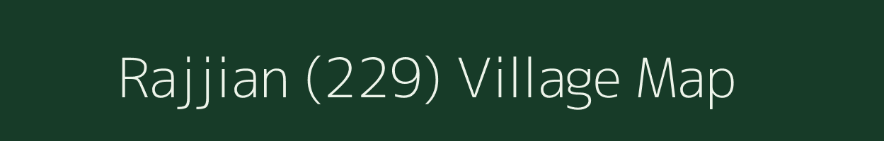 Rajjian (229) village map in Punjab