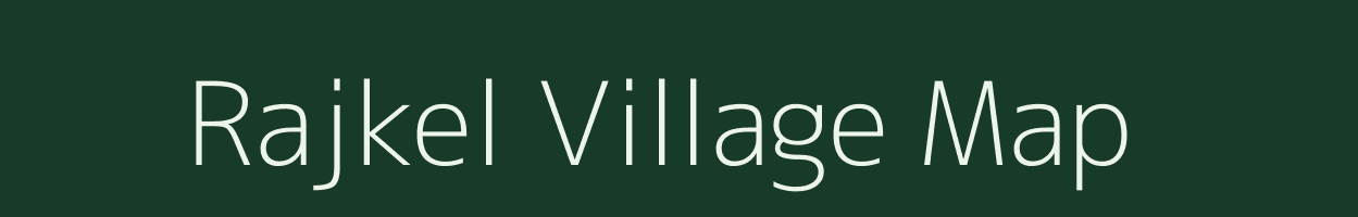 Rajkel village map in Odisha