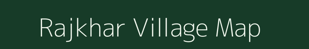 Rajkhar village map in Jharkhand