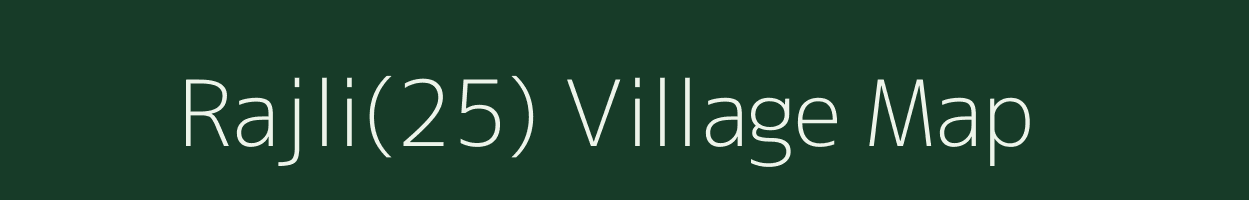 Rajli(25) village map in Haryana