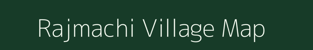 Rajmachi village map in Maharashtra