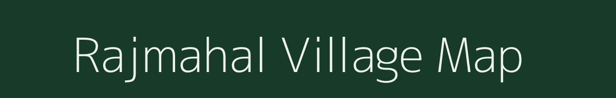 Rajmahal village map in Jharkhand