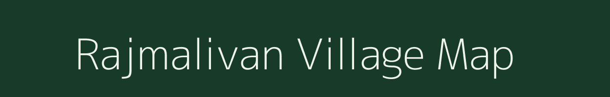 Rajmalivan village map in Madhya Pradesh