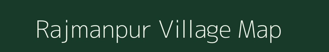 Rajmanpur village map in Uttar Pradesh