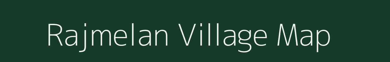 Rajmelan village map in Madhya Pradesh