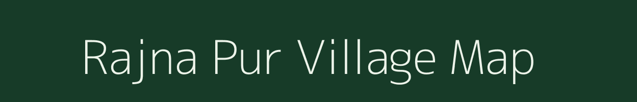 Rajna Pur village map in Uttar Pradesh