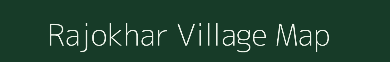 Rajokhar village map in Bihar