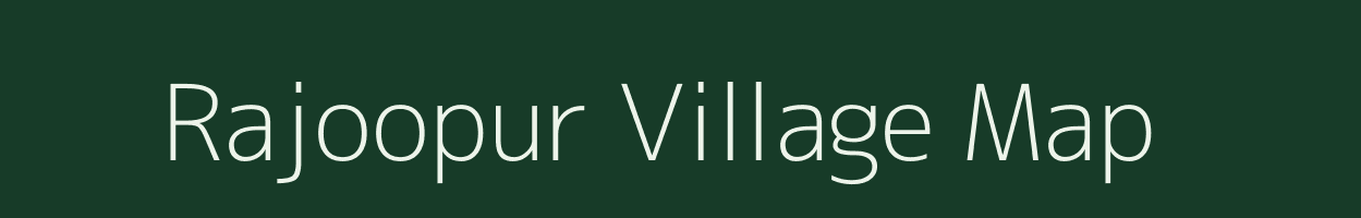 Rajoopur village map in Uttar Pradesh