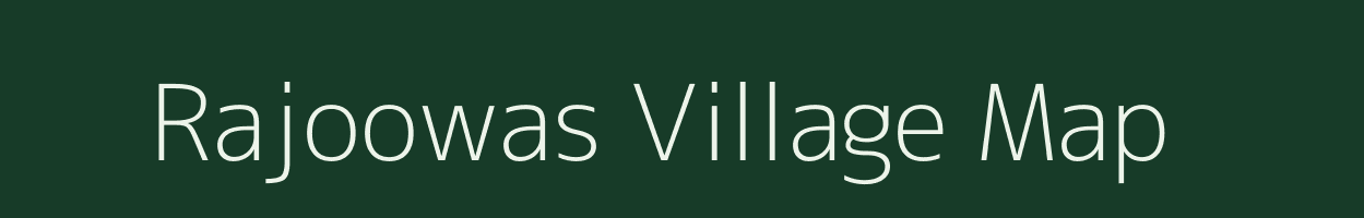 Rajoowas village map in Rajasthan