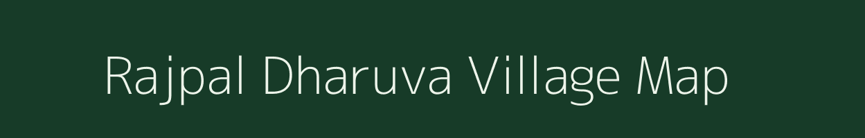 Rajpal Dharuva village map in Uttar Pradesh