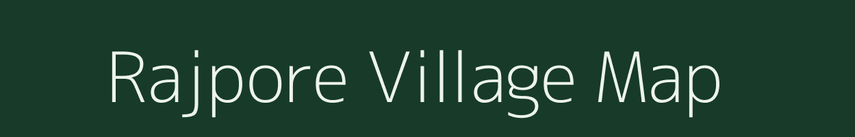 Rajpore village map in Gujarat