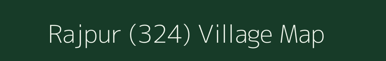 Rajpur (324) village map in Punjab