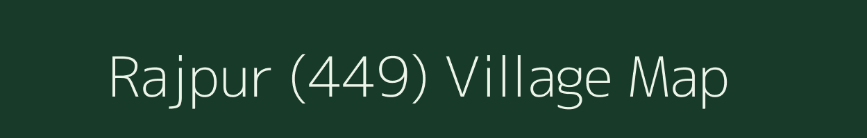 Rajpur (449) village map in Punjab