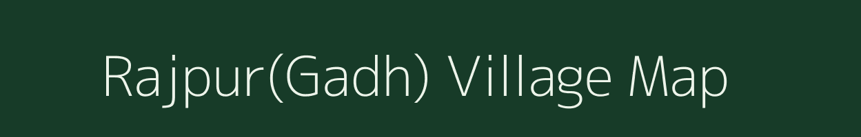 Rajpur(Gadh) village map in Gujarat