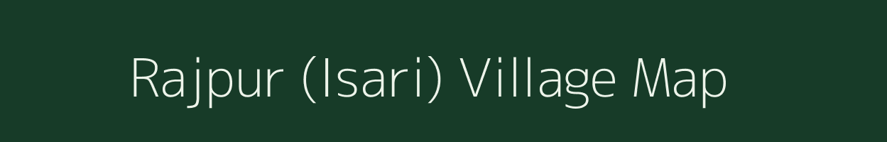 Rajpur (Isari) village map in Gujarat