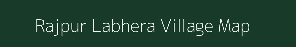 Rajpur Labhera village map in Uttar Pradesh