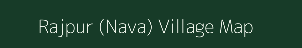 Rajpur (Nava) village map in Gujarat