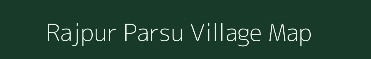 Rajpur Parsu village map in Uttar Pradesh