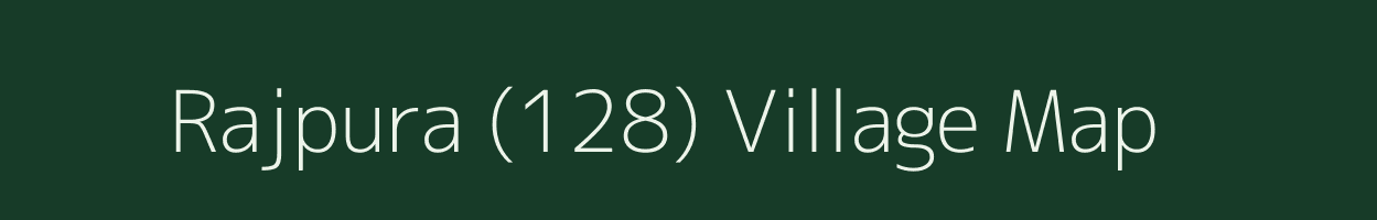 Rajpura (128) village map in Himachal Pradesh