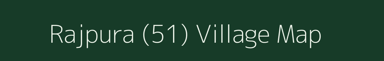 Rajpura (51) village map in Punjab