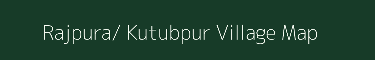 Rajpura/ Kutubpur village map in Uttarakhand