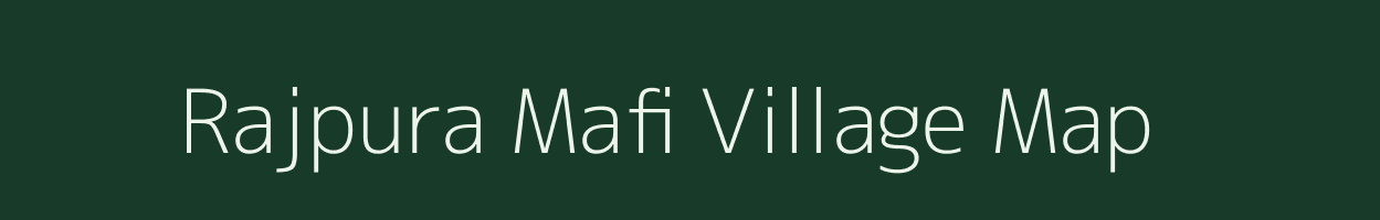 Rajpura Mafi village map in Uttar Pradesh