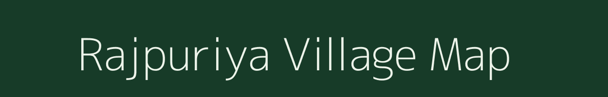 Rajpuriya village map in Rajasthan