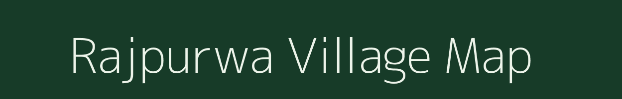 Rajpurwa village map in Uttar Pradesh