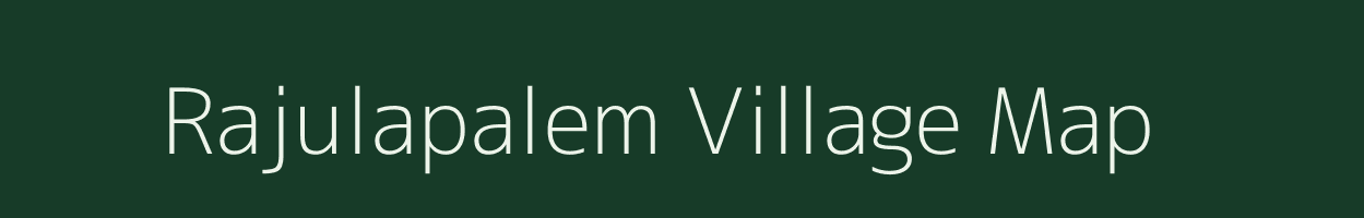 Rajulapalem village map in Andhra Pradesh