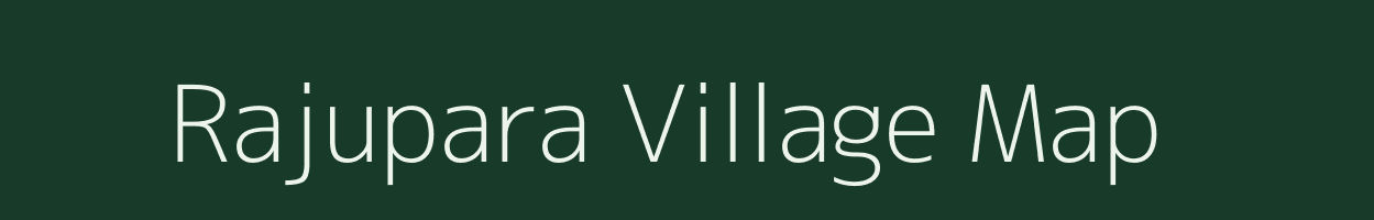 Rajupara village map in Jharkhand