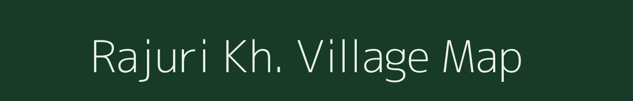 Rajuri Kh. village map in Maharashtra